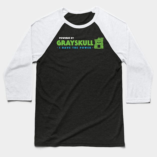 Powered By Grayskull Baseball T-Shirt by TrulyMadlyGeekly